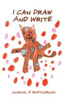 I Can Draw and Write Journal & Sketchbook