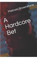 Hardcore Bet