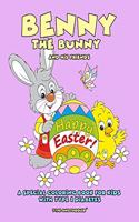 Benny the Bunny and His Friends - Happy Easter - A Special Coloring Book for Kids with Type 1 Diabetes - - Type One Toddler