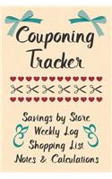 Couponing Tracker Savings By Store Weekly Log Shopping List Notes & Calculations: Get The Most Out Of Your Grocery Shopping Trip: Save Time And Money With This Tracker Organizer Log Journal