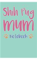 Shih Pug Mum Composition Notebook of Shih Tzu Pug Dog Mum Journal