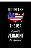 God Bless the USA Especially Vermont it's Awesome: Funny Patriotic Notebook. College Ruled Lined Journal.