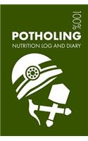 Potholing Sports Nutrition Journal: Daily Potholing Nutrition Log and Diary For Potholer and Instructor - Notebook