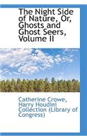 The Night Side of Nature, Or, Ghosts and Ghost Seers, Volume II