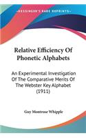 Relative Efficiency Of Phonetic Alphabets: An Experimental Investigation Of The Comparative Merits Of The Webster Key Alphabet (1911)