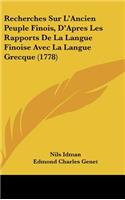 Recherches Sur l'Ancien Peuple Finois, d'Apres Les Rapports de la Langue Finoise Avec La Langue Grecque (1778)