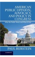 American Public Opinion, Advocacy, and Policy in Congress