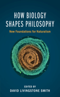 How Biology Shapes Philosophy