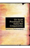 Gli Studi Provenzali in Italia Nel Cinquecento
