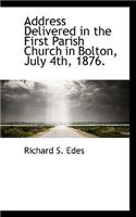 Address Delivered in the First Parish Church in Bolton, July 4th, 1876.