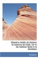 M Moires in Dits de Madame La Comtesse de Genlis, Sur Le Dix-Huiti Me Si Cle Et La R Volution: (English)
