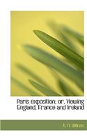 Paris Exposition; Or, Viewing England, France and Ireland