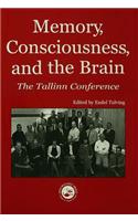Memory, Consciousness and the Brain