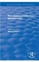 Non-Standard Collection Management