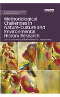 Methodological Challenges in Nature-Culture and Environmental History Research
