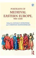 Portraits of Medieval Eastern Europe, 900–1400