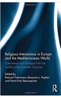 Religious Interactions in Europe and the Mediterranean World