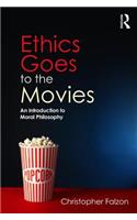 Ethics Goes to the Movies: An Introduction to Moral Philosophy