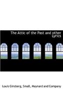 The Attic of the Past and Other Lyrics