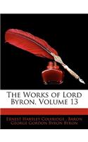 The Works of Lord Byron, Volume 13