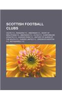 Scottish Football Clubs: Celtic F.C., Rangers F.C., Hibernian F.C., Heart of Midlothian F.C., Aberdeen F.C., Clyde F.C., Dunfermline Athletic F