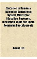 Education in Romania: Education in Bucharest, Education in Satu Mare, Libraries in Romania, Museums in Romania, Music Schools in Romania(English)