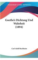 Goethe's Dichtung Und Wahrheit (1894)