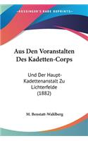 Aus Den Voranstalten Des Kadetten-Corps