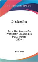 Die Sundflut: Nebst Drei Anderen Der Wichtigsten Episoden Des Maha-Bharata (1829)
