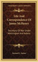 Life And Correspondence Of James McHenry