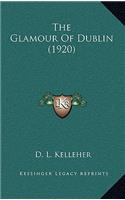 The Glamour of Dublin (1920)