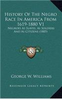 History Of The Negro Race In America From 1619-1880 V1