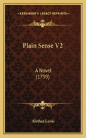 Plain Sense V2: A Novel (1799)(English)