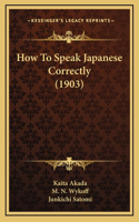 How To Speak Japanese Correctly (1903)