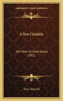 A New Cicindela: With Notes On Allied Species (1901)(English)