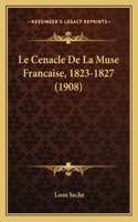 Le Cenacle De La Muse Francaise, 1823-1827 (1908)