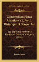 Compendium Florae Atlanticae V1, Part 1, Historique Et Geographie