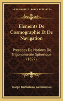 Elements De Cosmographie Et De Navigation