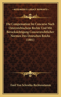 Die Compensation Im Concurse Nach Osterreichischem Rechte Und Mit Berucksichtigung Concursrechtlicher Normen Des Deutschen Reichs (1881)