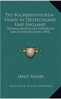 Die Bucherrevisoren-Praxis In Deutschland Und England: Propagandistisches Handbuch Der Bucherrevision (1905)