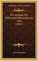 Die Anfange Der Holzschnitt-Illustration In Ulm (1912)