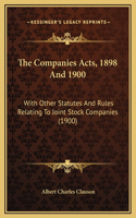 The Companies Acts, 1898 And 1900