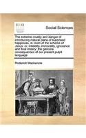 The Extreme Cruelty and Danger of Introducing Natural Plans of Supposed Happiness, in Room of the Scheme of Jesus
