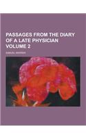 Passages from the Diary of a Late Physician Volume 2