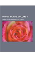 Prose Works Volume 1: (English)