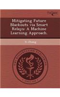 Mitigating Future Blackouts Via Smart Relays: A Machine Learning Approach