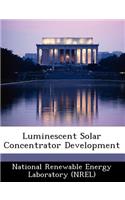 Luminescent Solar Concentrator Development