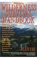 The Wilderness Survival Handbook: A Practical, All-Season Guide to Short-Trip Preparation and Survival Techniques for Hikers, Skiers, Backpackers, Canoeists, Snowmobilers, Travellers