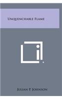 Unquenchable Flame