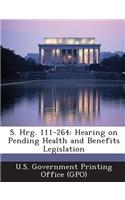 S. Hrg. 111-264: Hearing on Pending Health and Benefits Legislation